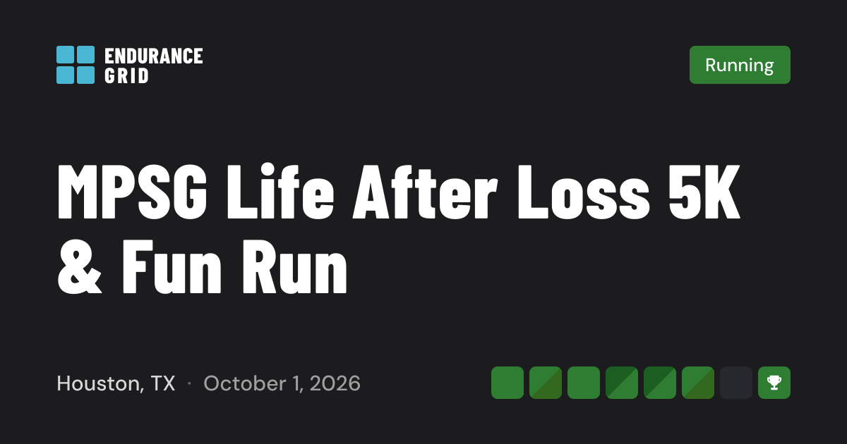 MPSG Life After Loss 5K & Fun Run 2026 — Running in Houston, TX ...